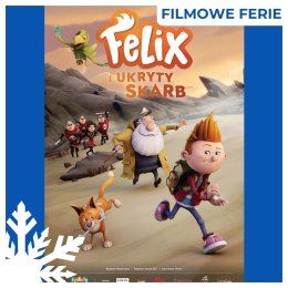 „Felix i ukryty skarb” | reż. Nicola Lemay | Kanada 2021