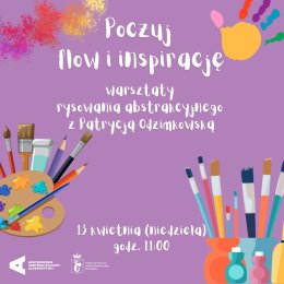 „Poczuj flow i inspirację” | warsztaty rysowania abstrakcyjnego z Patrycją Odzimkowską