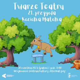 Twarze Teatru | „121. przygoda Koziołka Matołka” spektakl improwizowany | zerówki i klasy I–III
