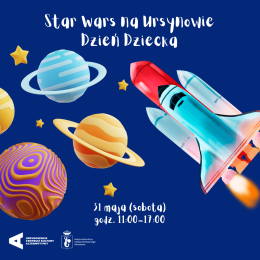 „Star Wars na Ursynowie” | Dzień Dziecka