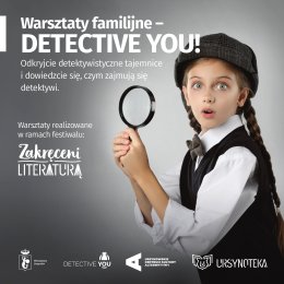 „Detective You” | warsztaty familijne z Moniką Ciechomską