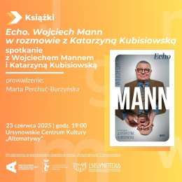 „Echo. Wojciech Mann w rozmowie z Katarzyną Kubisiowską” | spotkanie z Wojciechem Mannem i Katarzyną Kubisiowską