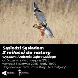 „Z miłości do natury” wystawa fotografii Andrzeja Dąbrowskiego | Cykl: Sąsiedzi Sąsiadom