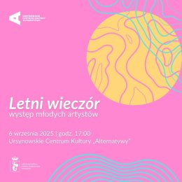 Kulturyzujmy Się! | „Letni wieczór” | występ młodych artystów