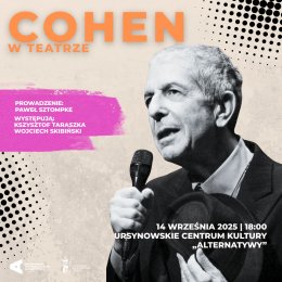 „Cohen w teatrze” | koncert Krzysztofa Taraszki i Wojciecha Skibińskiego | prowadzenie: Paweł Sztompke