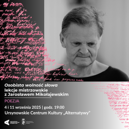 „Osobista wolność słowa” | lekcje mistrzowskie z Jarosławem Mikołajewskim