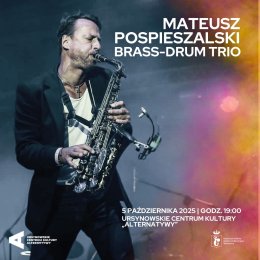 Mateusz Pospieszalski: Brass-Drum Trio | koncert