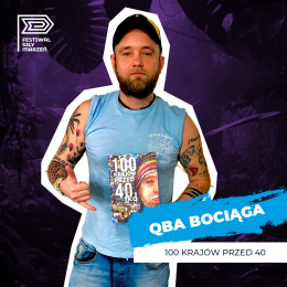 Festiwal Siły Marzeń – „Dokoła świata” | „100 krajów przed 40-tką” | spotkanie z Qbą Bociągiem