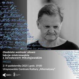 „Osobista wolność słowa” | lekcje mistrzowskie z Jarosławem Mikołajewskim 2