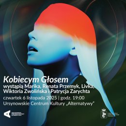 „Kobiecym głosem” | koncert z udziałem Mariki, Renaty Przemyk, Livki, Wiktorii Zwolińskiej i Patrycji Zarychty