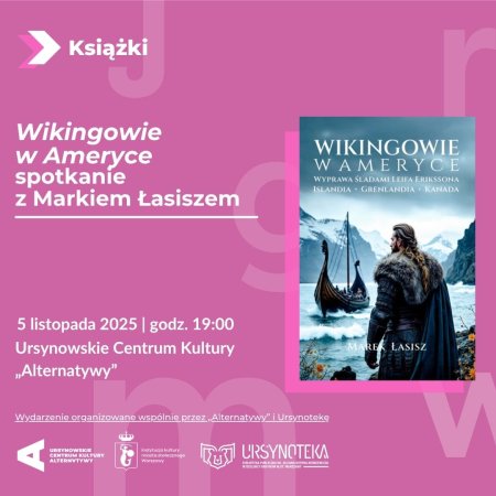 „Wikingowie w Ameryce” | spotkanie z Markiem Łasiszem