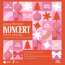 „Świąteczny koncert przyjaciół” | charytatywny występ muzyczny