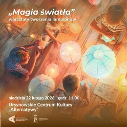 „Magia światła” | warsztaty tworzenia lampionów