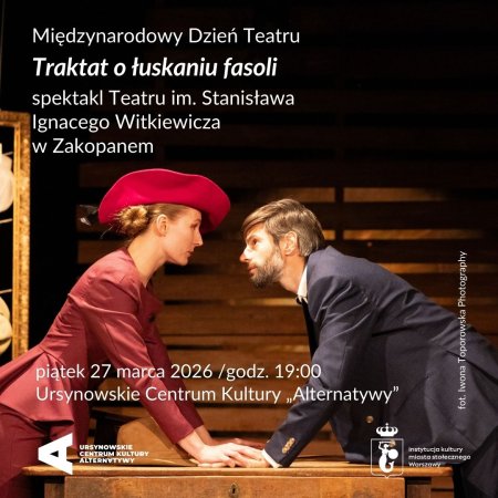 Międzynarodowy Dzień Teatru | „Traktat o łuskaniu fasoli” | spektakl Teatru im. Stanisława Ignacego Witkiewicza w Zakopanem | reżyseria: Emilia Nagórka