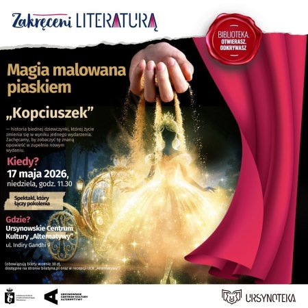 Festiwal Zakręceni Literaturą | „Kopciuszek” | łączący pokolenia spektakl Teatru Piaskowa Magia