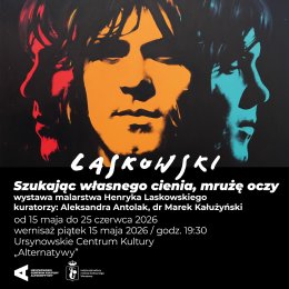 „Szukając własnego cienia, mrużę oczy” | wystawa prac Henryka Laskowskiego