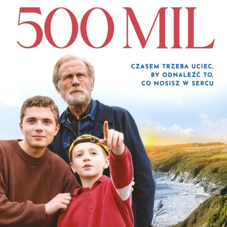 „500 mil” | reżyseria: Morgan Matthews | Irlandia, Wielka Brytania, Cypr 2026