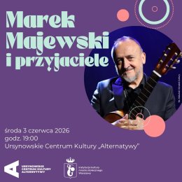 Marek Majewski i Przyjaciele | spotkanie z piosenką i kabaretem
