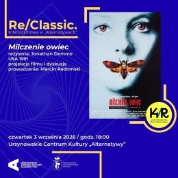 Re/Classic. KINOrozmowa w „Alternatywach” | „Milczenie owiec” | reżyseria: Jonathan Demme|, USA 1991 | projekcja filmu i dyskusja | prowadzenie: Marcin Radomski