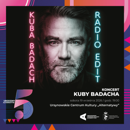 „Radio Edit” | koncert Kuby Badacha | 5. urodziny „Alternatyw"
