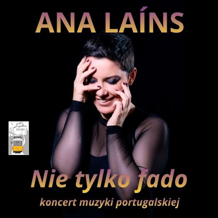 Ana Laíns: Nie tylko fado – koncert muzyki portugalskiej