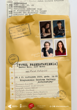 „[Tytuł przedstawienia]” | oryg. „[Title of Show]” | reżyseria: Marek Kałużyński | spektakl Kujawsko-Pomorskiego Teatru Muzycznego w Toruniu