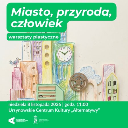 „Miasto, przyroda, człowiek” | warsztaty plastyczne