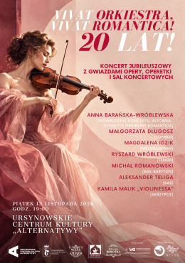 „Vivat Orkiestra! Vivat Romantica! 20 lat!!!” | koncert jubileuszowy Orkiestry Romantica z gwiazdami opery, operetki i sal koncertowych