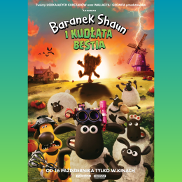 Wielkie Kino dla Małych | „Baranek Shaun i kudłata bestia” | reżyseria: Steve Cox, Matthew Walker | Wielka Brytania 2026