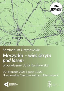 Seminarium Ursynowskie | „Moczydło – wieś skryta pod lasem” | Prowadzenie: Julia Kunikowska