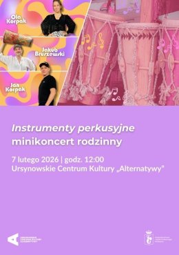„Instrumenty perkusyjne” | minikoncert rodzinny zespołu Projekt Muzyka w składzie: Ola Korpak, Jan Korpak i Jakub Bruszewski