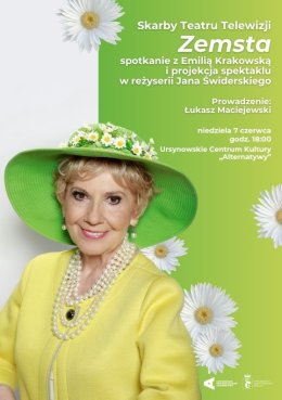 „Zemsta” | Skarby Teatru Telewizji | spotkanie z Emilią Krakowską i projekcja spektaklu w reżyserii Jana Świderskiego| prowadzenie: Łukasz Maciejewski