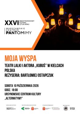 „Moja wyspa” | Teatr Lalki i Aktora „Kubuś” w Kielcach | Polska | reżyseria: Bartłomiej Ostapczuk | 26. Międzynarodowy Festiwal Sztuki Mimu