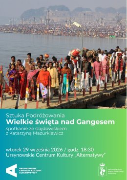 Sztuka Podróżowania | „Wielkie święta nad Gangesem” | spotkanie ze slajdowiskiem